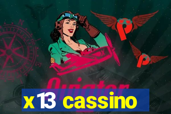 x13 cassino